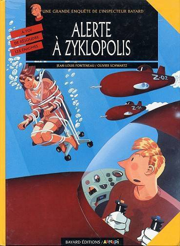 Inspecteur Bayard (Les Enquêtes de l') - 8. Alerte à Zyklopolis