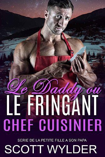 Le Daddy ou le Fringant Chef Cuisinier - Scott Wylder (2022)