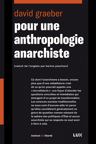David Graeber - Pour une anthropologie anarchiste