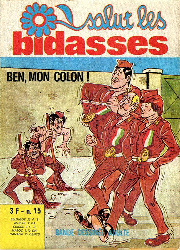 Salut les bidasses - 15. Ben, mon colon !