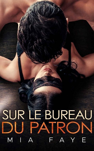 Sur le bureau du patron - Mia Faye (2022)
