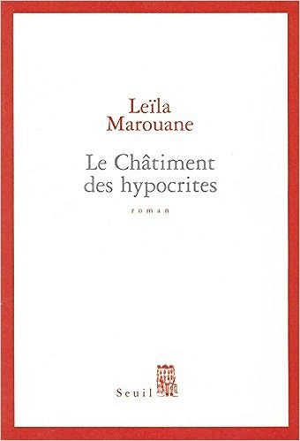 Leïla Marouane - Le Châtiment des hypocrites