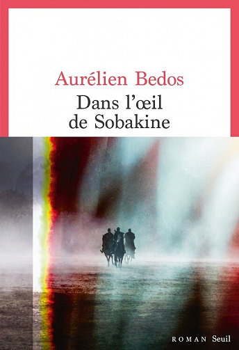 Dans l'oeil de Sobakine - Aurélien Bedos (2022)