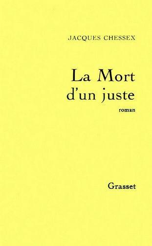Jacques Chessex - La mort d'un juste