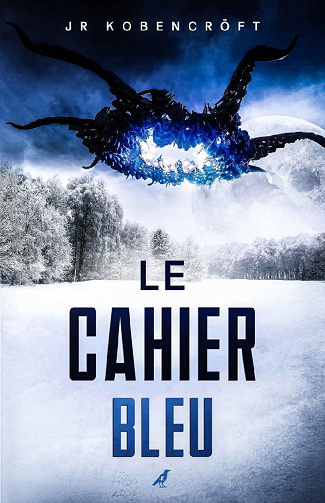 Le Cahier Bleu - JR Kobencröft (2022)