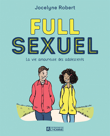 Full sexuel : La vie amoureuse des adolescents - Jocelyne Robert (2022)