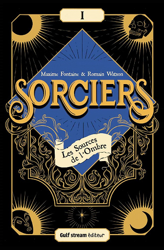 Maxime Fontaine, Romain Watson - Sorciers - Tome 1 Les Sources de l'Ombre (2022)