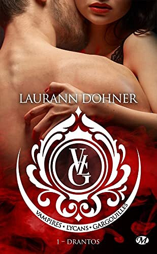 Laurann Dohner - Drantos: Vampires, Lycans, Gargouilles, T1