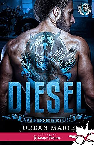 Savage Brothers Motorcycle Club, Tome 2 : Diesel - Jordan Marie (2022)