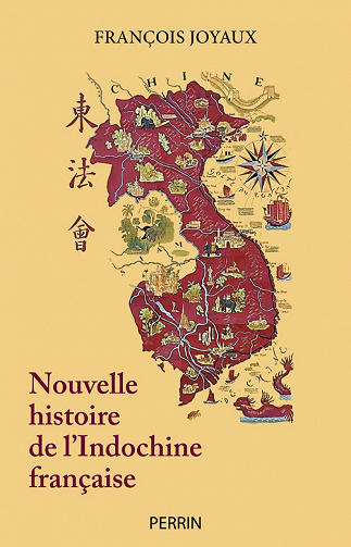 Nouvelle histoire de l'Indochine française - François Joyaux (2022)