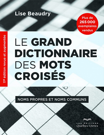 Le grand dictionnaire des mots croisés : Noms propres et noms communs - Lise Beaudry (2022)