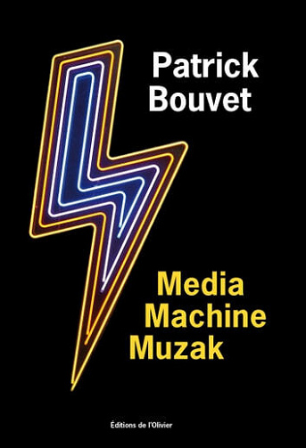 Patrick Bouvet - Media Machine Muzak (2022)