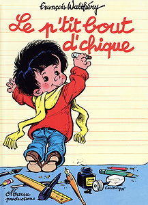 Le P'tit Bout D'chique - Tome 1