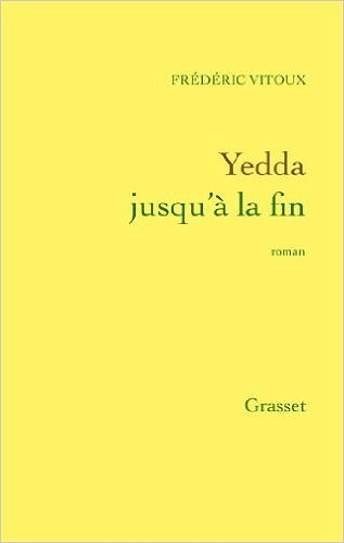 Frédéric Vitoux - Yedda jusqu'à la fin