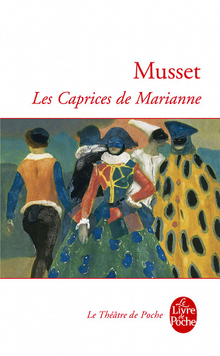 Alfred de Musset - Les Caprices de Marianne