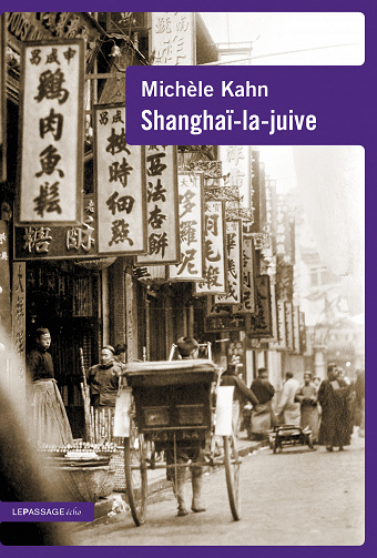 Michèle Kahn - Shanghaï-la-juive