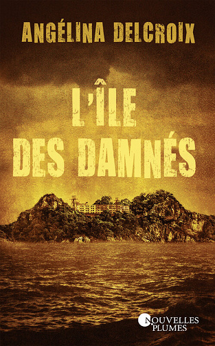 L'île des Damnés - Angélina Delcroix (2021)