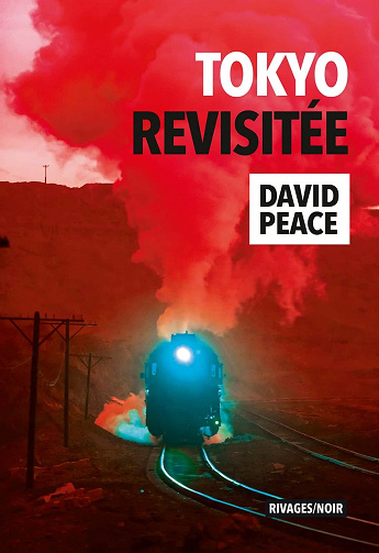 David Peace - Tokyo revisitée T3 (2022)