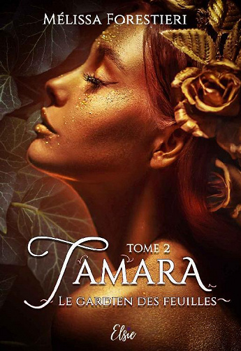 Tamara, Tome 2 : Le gardien des feuilles - Melissa Forestieri (2022)