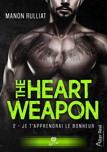 The Heart Weapon, Tome 2 : Je t'apprendrai le bonheur - Manon Rulliat (2022)