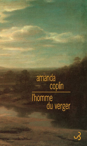 Amanda Coplin - L'Homme du verger