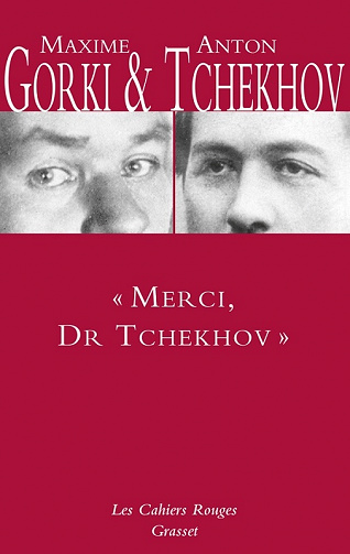 Anton Tchekhov, Maxime Gorki - "Merci, Dr Tchekhov"