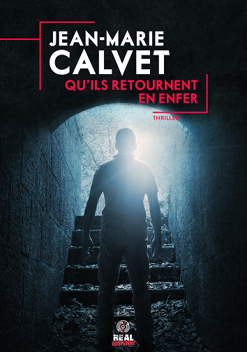 Qu'ils retournent en enfer - Jean-Marie Calvet (2022)