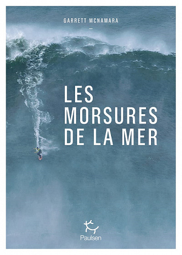 Les morsures de la mer - Garrett McNamara (2022)