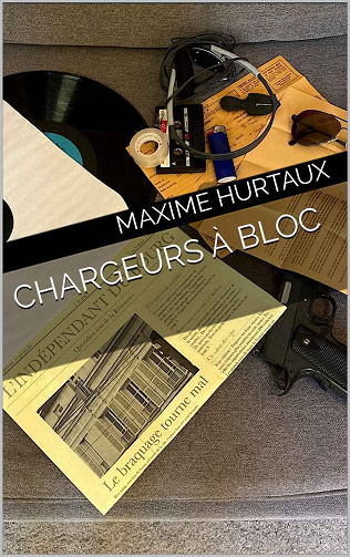 Chargeurs à bloc - Maxime Hurtaux (2022)