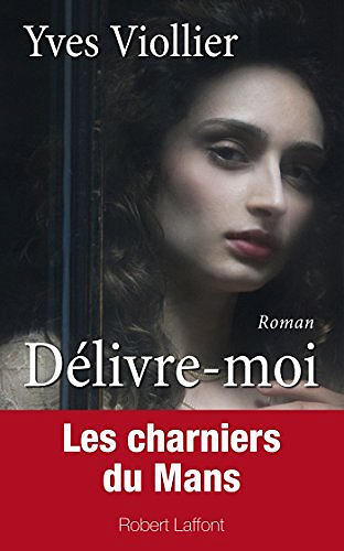 Délivre-moi - Yves Viollier