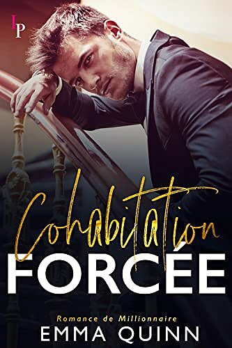 Cohabitation Forcée - Emma Quinn (2022)