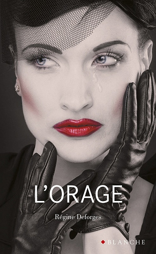 Régine Deforges - L'orage