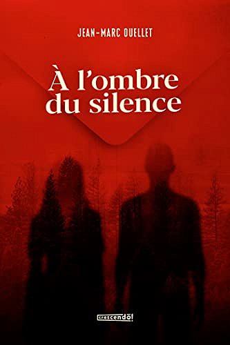 À l'ombre du silence - Jean-Marc Ouellet (2022)