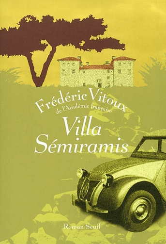 Frédéric Vitoux - La Comédie de Terracina - Villa Sémiramis