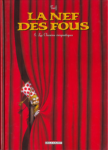 La nef des fous - 6. Les Chemins énigmatiques