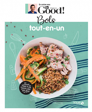 Bols tout-en-un (En cuisine avec Dr. Good) - Michel Cymes, Carole Garnier (2022)