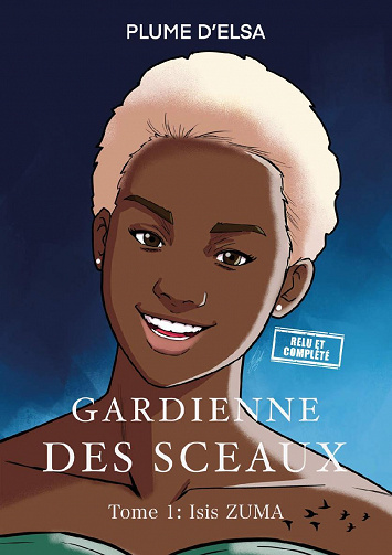 Gardienne des sceaux, Tome 1 : Isis Zuma - Plume d'Elsa (2021)