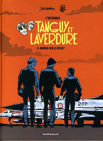 Les aventures de Tanguy et Laverdure - Intégrale - Tome 6 - Baroud sur le désert