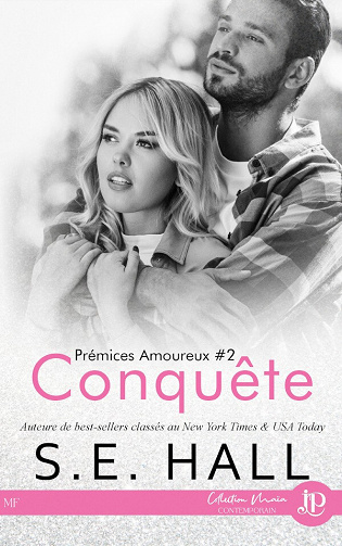 Prémices amoureux, Tome 2 : Conquête - S. E. Hall (2022)
