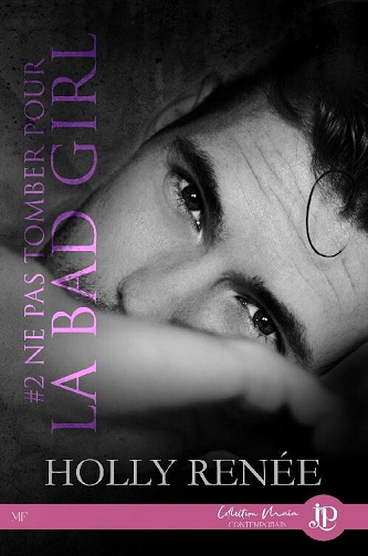 Ne pas tomber pour la bad girl : Good girl #2 - Holly Renee (2021)