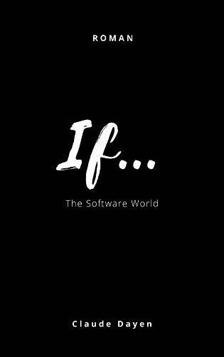 If...: The Software World - Claude Dayen (2022)