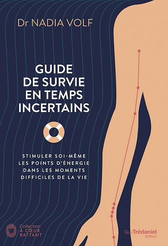 Guide de survie en temps incertains - Nadia Volf (2021)