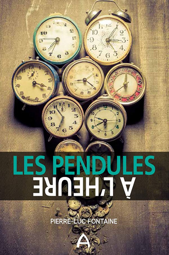 Les pendules à l'heure - Pierre-Luc Fontaine (2022)