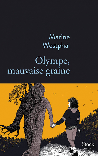 Olympe, mauvaise graine - Marine Westphal (2022)