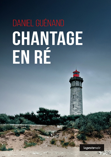 Daniel Guénand - Chantage en Ré