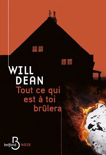 Will Dean - Tout ce qui est à toi brûlera (2022)