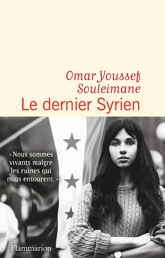Omar Youssef Souleimane - Le dernier Syrien