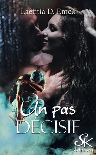 Un pas décisif - Laëtitia D. Emco