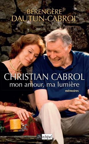 Christian Cabrol, mon amour, ma lumière - Berengere Dautun-Cabrol (2022)