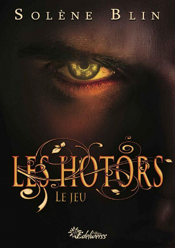 Les Hotors, Tome 2 : Le Jeu - Solène Blin (2022)